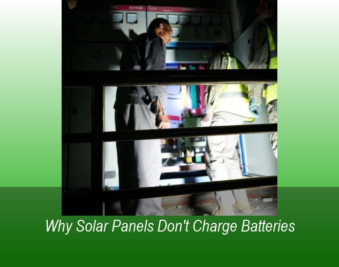 Why Solar Panels Don't Charge Batteries